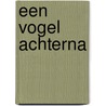 Een vogel achterna door A. Takens
