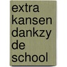 Extra kansen dankzy de school by Bosker