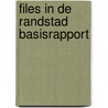 Files in de randstad basisrapport door Kropman