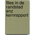 Files in de randstad enz kernrapport