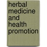 Herbal medicine and health promotion door Grand