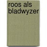 Roos als bladwyzer by Graaf