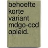 Behoefte korte variant mdgo-ccd opleid. door Verydt