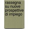 Rassegna su nuove prospettive di impiego by Strano