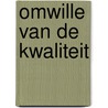 Omwille van de kwaliteit by Vries