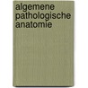 Algemene pathologische anatomie door Roels