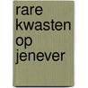 Rare kwasten op jenever door Kerkhofs