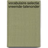 Vocabulaire-selectie vreemde-talenonder by Willems