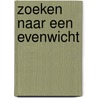 Zoeken naar een evenwicht by Streefland