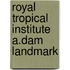 Royal tropical institute a.dam landmark