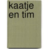 Kaatje en Tim door D.W. Millward