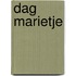Dag marietje