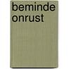 Beminde onrust by R. Wieg