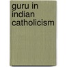 Guru in indian catholicism door Cornille