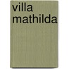 Villa Mathilda door D. Verreydt