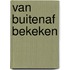 Van buitenaf bekeken