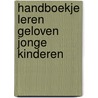 Handboekje leren geloven jonge kinderen by Gabler