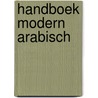 Handboek modern arabisch by Mark Van Mol