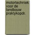Motortechniek voor de landbouw praktykopdr.