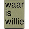 Waar is willie door Handford