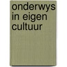 Onderwys in eigen cultuur door Vegt