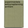Experimentele welzynsplanning arnhem by Roosen