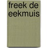 Freek de eekmuis door Allan
