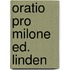 Oratio pro milone ed. linden