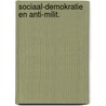 Sociaal-demokratie en anti-milit. door Roland Holst