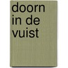 Doorn in de vuist by Huige
