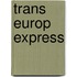 Trans europ express