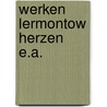 Werken lermontow herzen e.a. door Lermontow