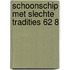 Schoonschip met slechte tradities 62 8