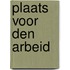 Plaats voor den arbeid