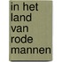 In het land van rode mannen