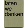 Laten we danken door Tongeren
