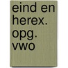 Eind en herex. opg. vwo by Unknown