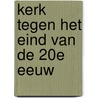 Kerk tegen het eind van de 20e eeuw by Schaeffer