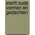 Sterft oude vormen en gedachten