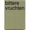 Bittere vruchten door Anne Rice