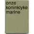 Onze koninklyke marine