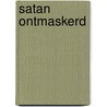 Satan ontmaskerd by Plomp
