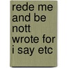 Rede me and be nott wrote for i say etc door Roy