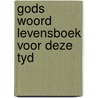 Gods woord levensboek voor deze tyd door Keizer