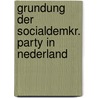 Grundung der socialdemkr. party in nederland by Unknown