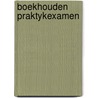 Boekhouden praktykexamen by Bosscha