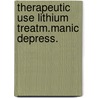 Therapeutic use lithium treatm.manic depress. door Onbekend