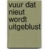 Vuur dat nieut wordt uitgeblust