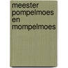 Meester pompelmoes en mompelmoes by Andreus