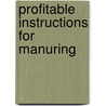 Profitable instructions for manuring door Richard Gardiner